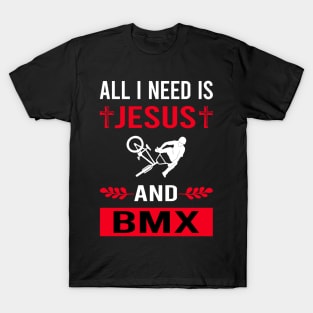 I Need Jesus And BMX T-Shirt